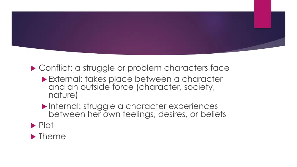 conflict a struggle or problem characters face