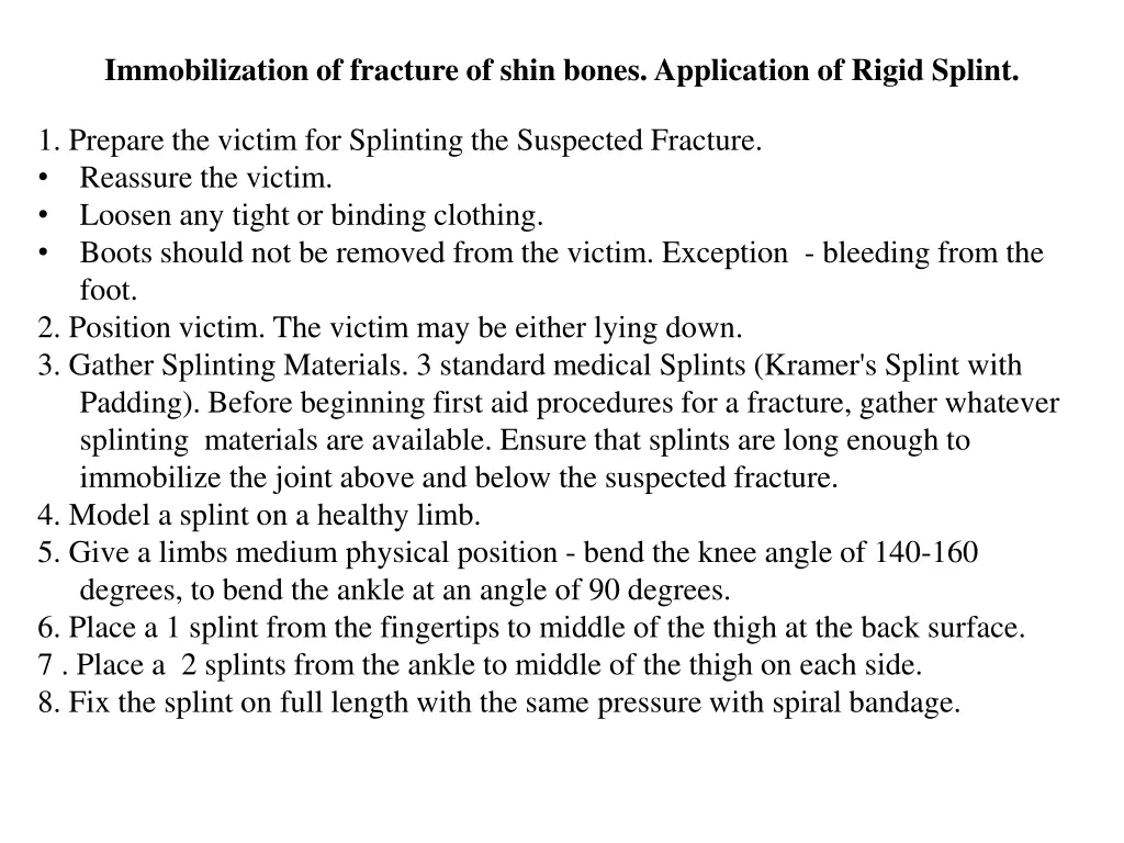 immobilization of fracture of shin bones