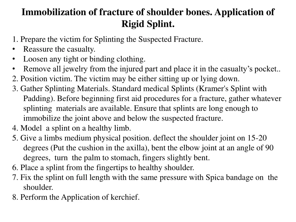 immobilization of fracture of shoulder bones