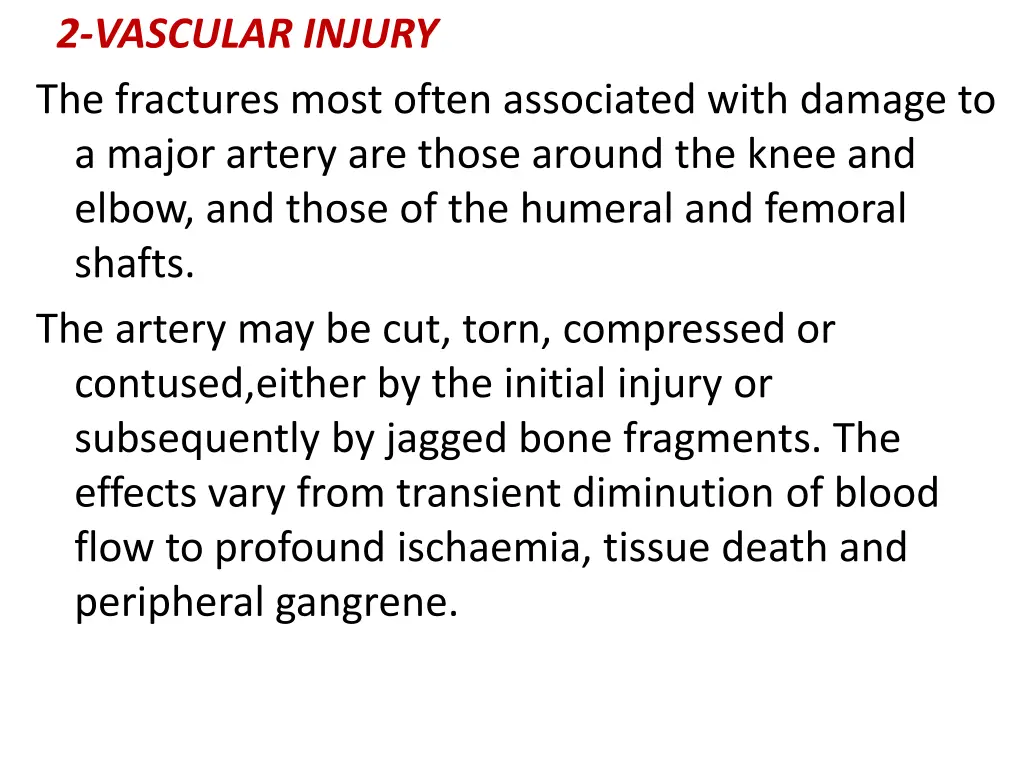 2 vascular injury the fractures most often