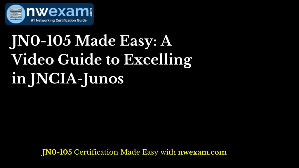 jn0 105 made easy a video guide to excelling