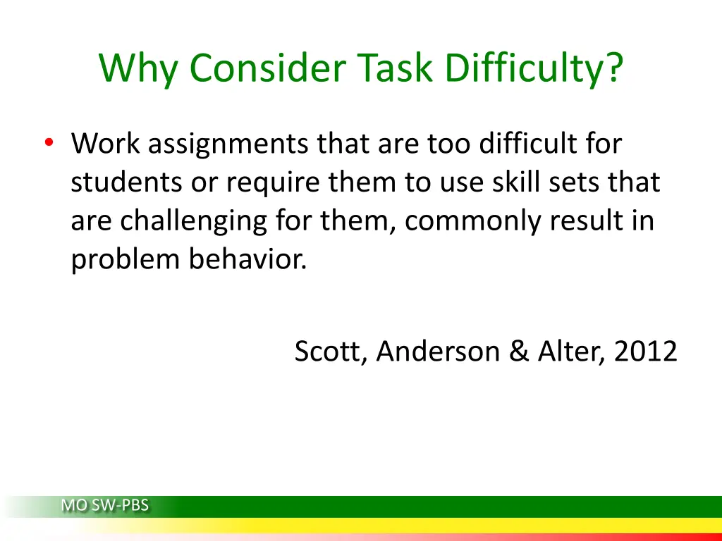 why consider task difficulty 1