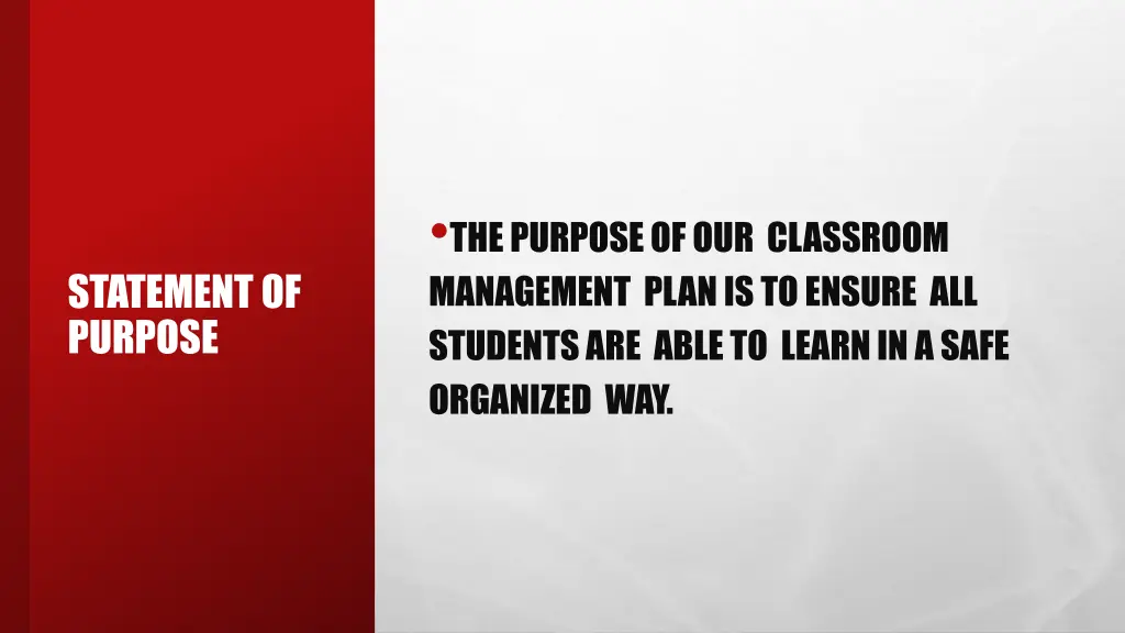 the purpose of our classroom management plan