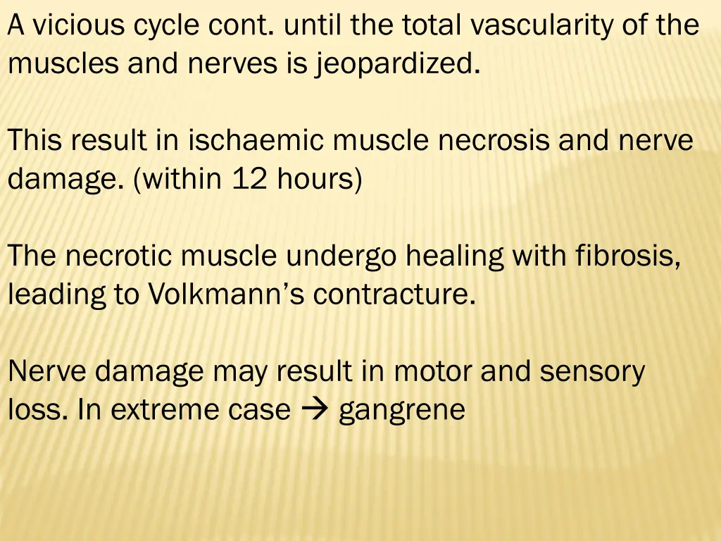 a vicious cycle cont until the total vascularity