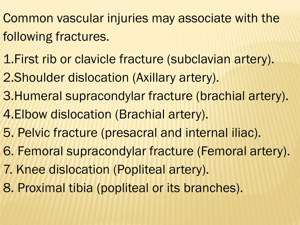 common vascular injuries may associate with