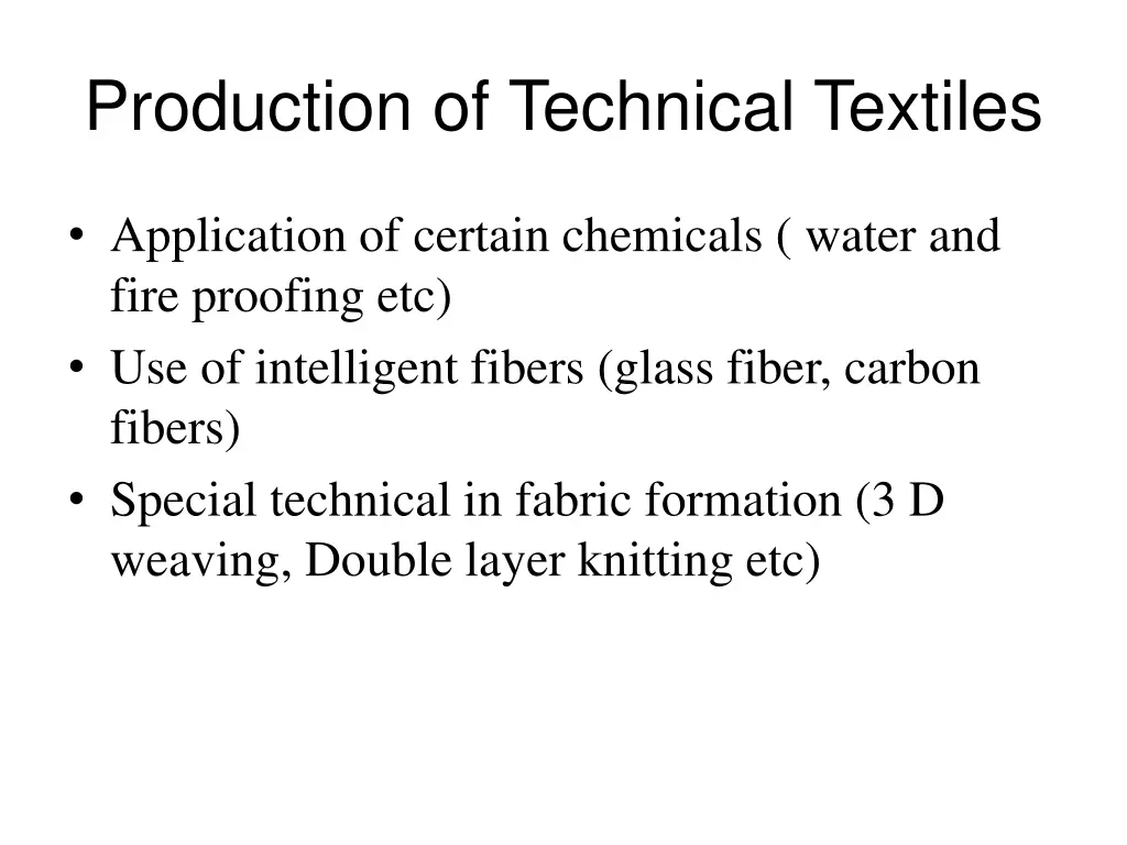 production of technical textiles