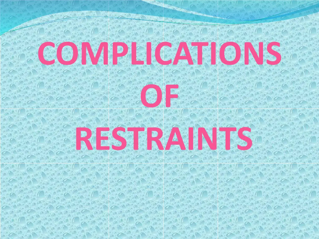 complications of restraints