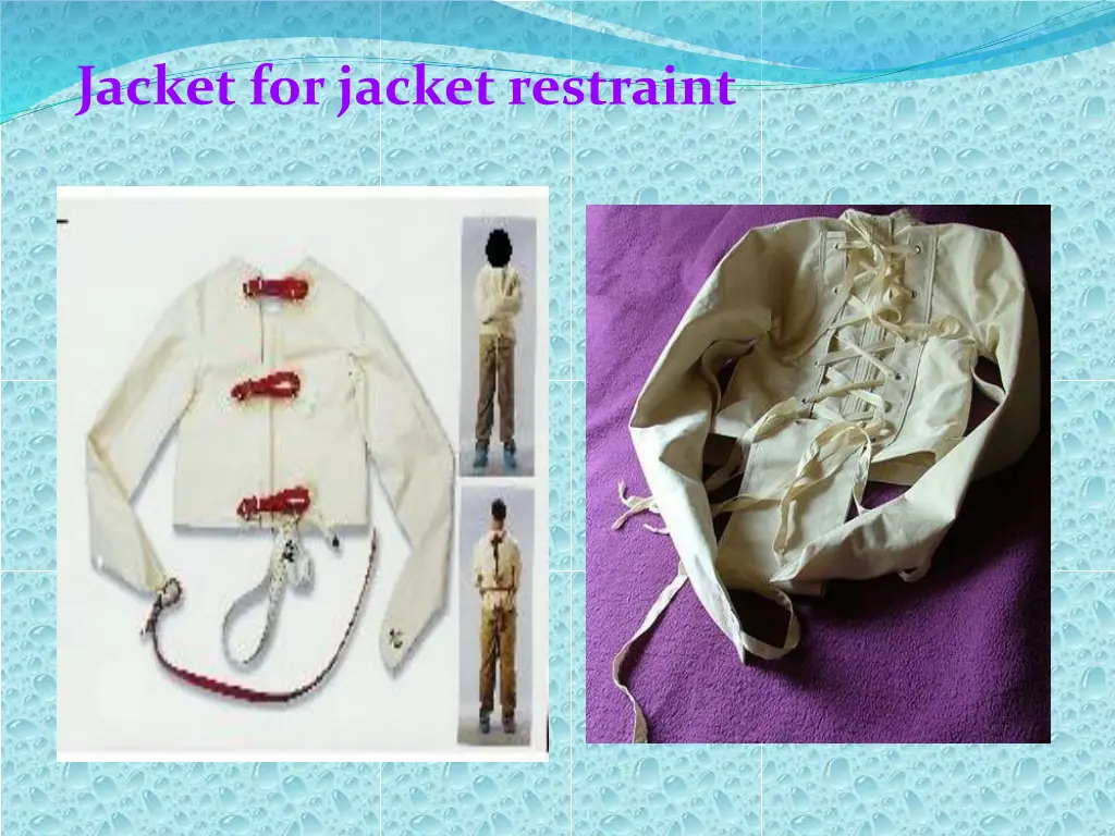 jacket for jacket restraint