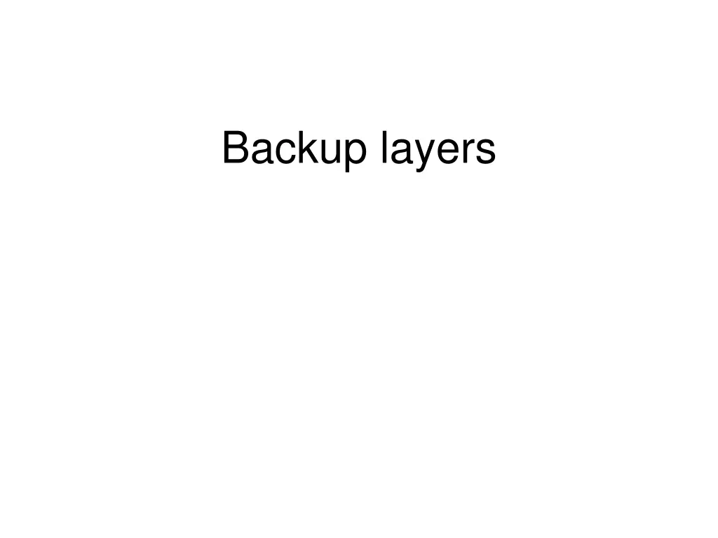 backup layers