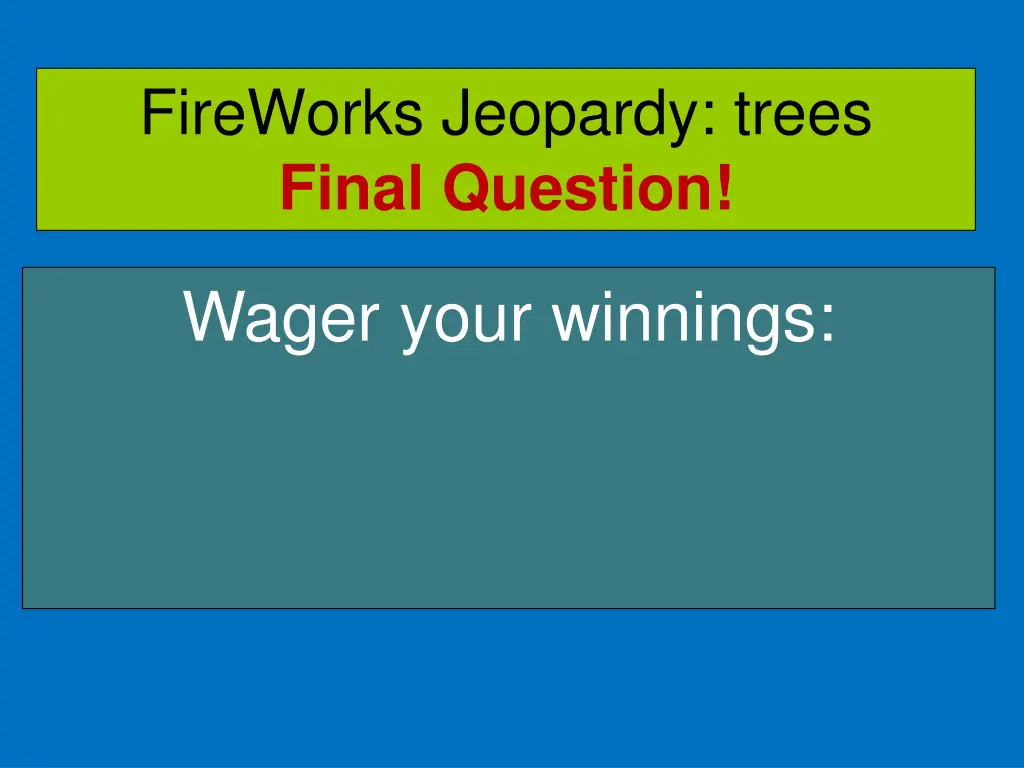 fireworks jeopardy trees final question