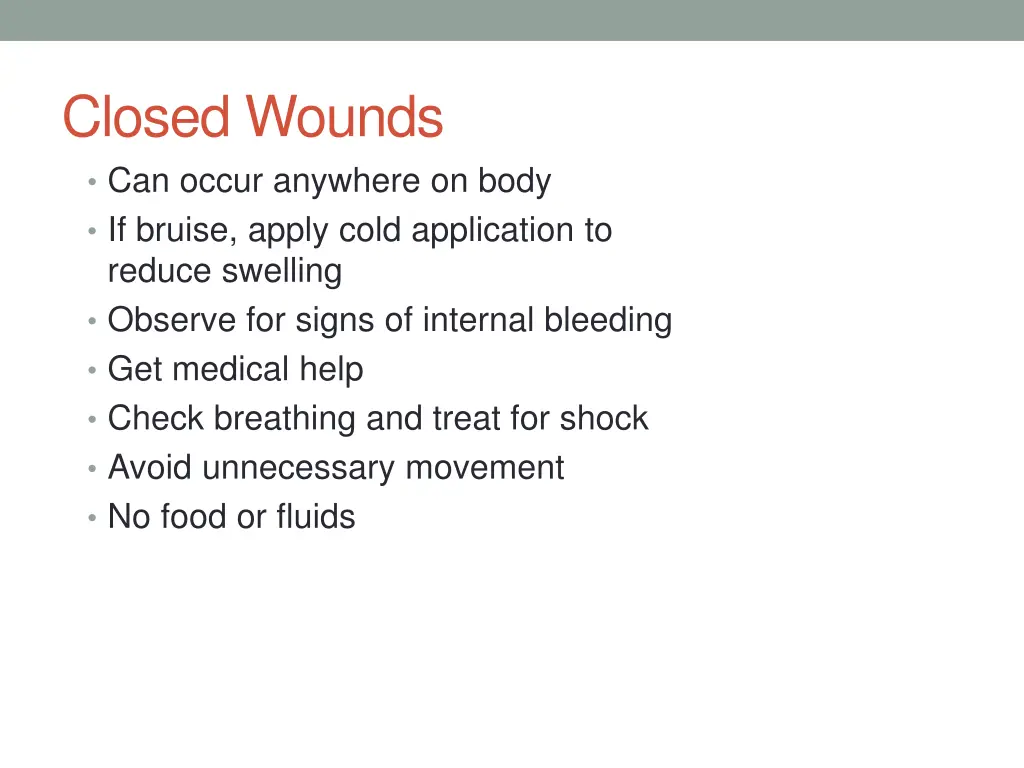 closed wounds can occur anywhere on body