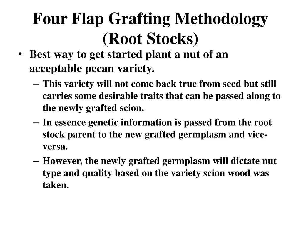 four flap grafting methodology root stocks best