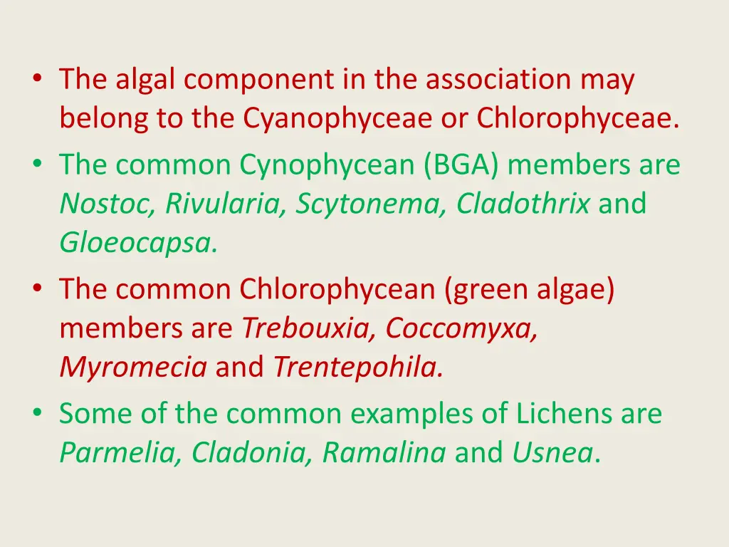 the algal component in the association may belong