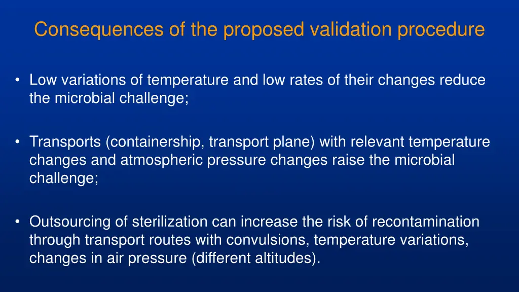 consequences of the proposed validation procedure