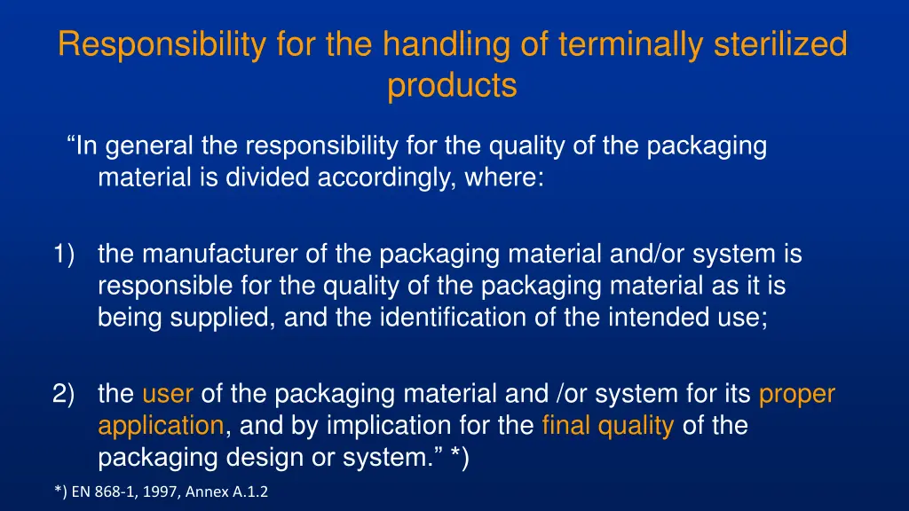 responsibility for the handling of terminally