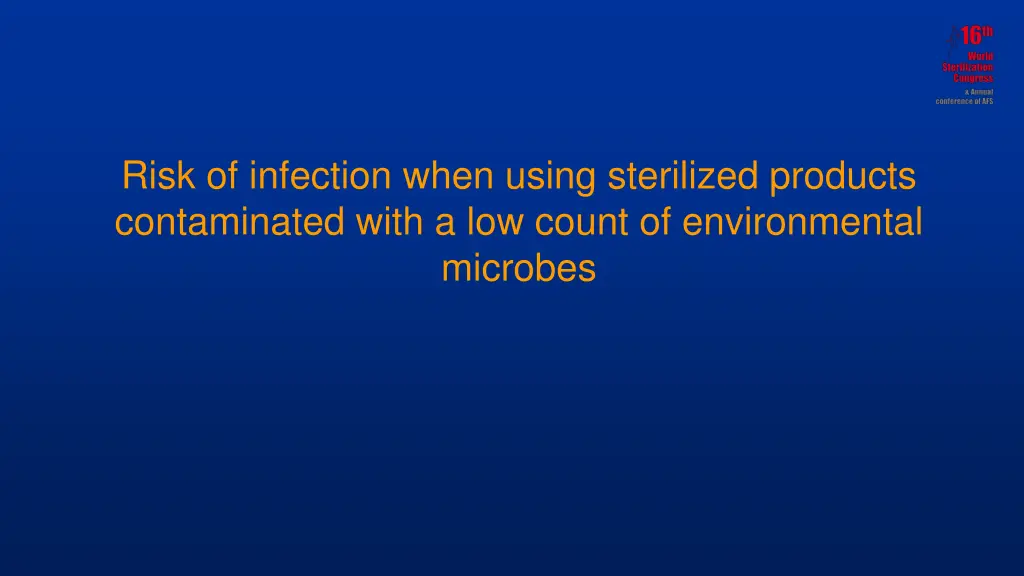 risk of infection when using sterilized products