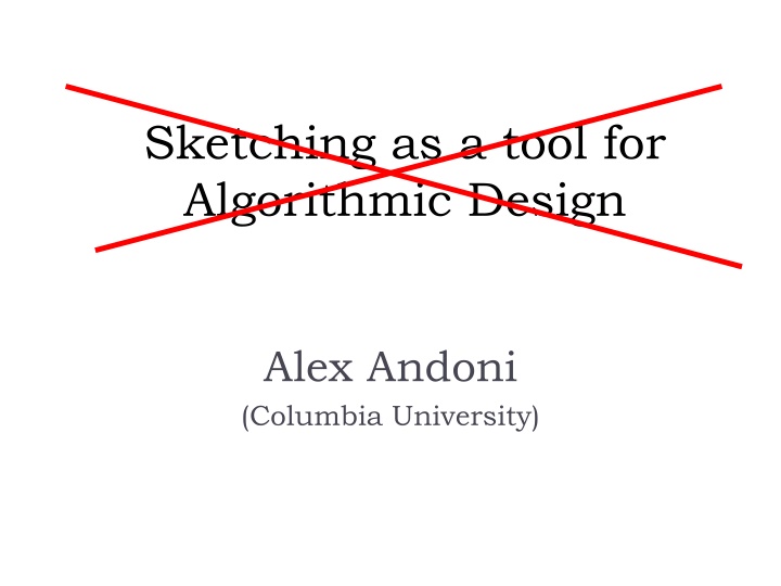 sketching as a tool for algorithmic design