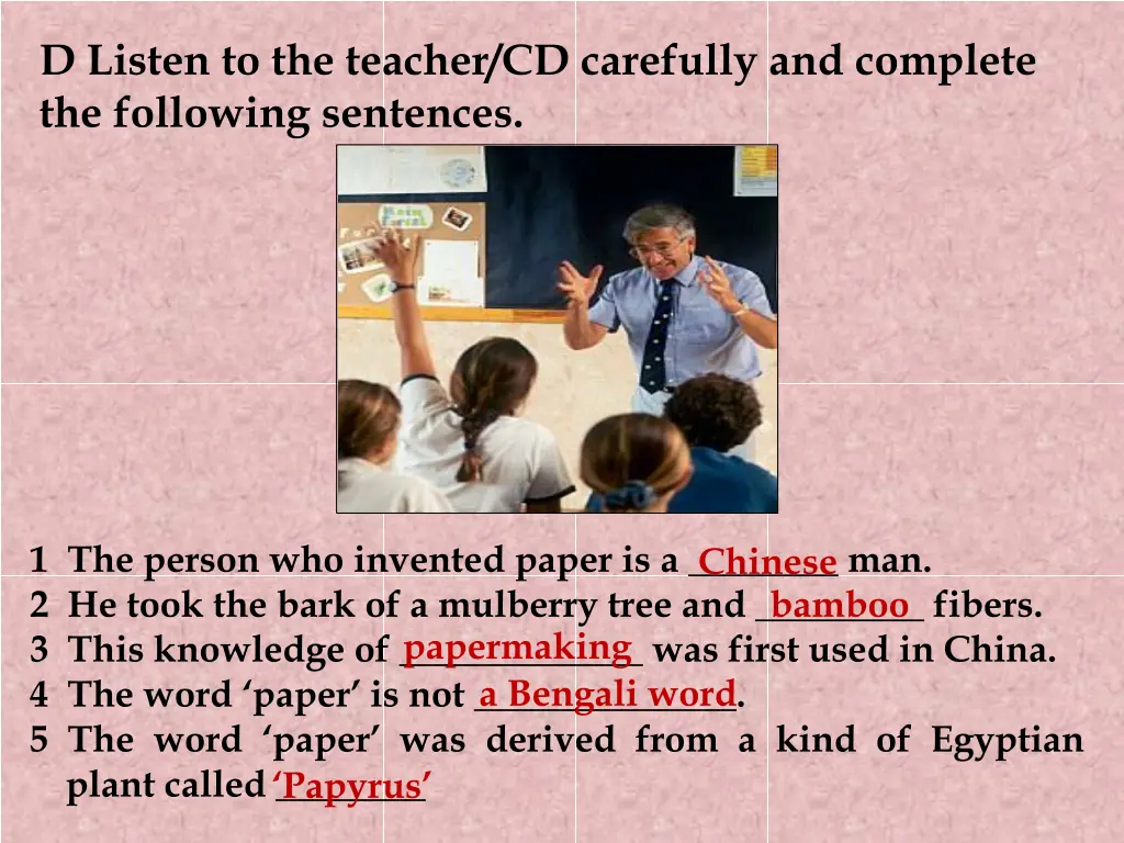 d listen to the teacher cd carefully and complete