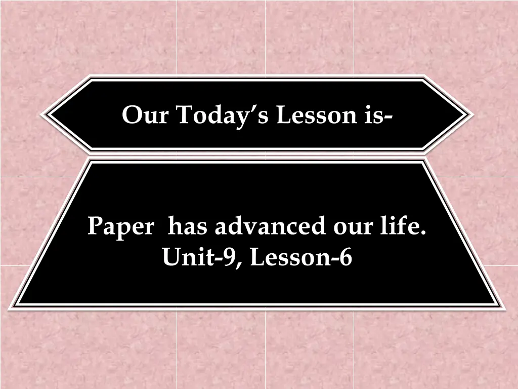 our today s lesson is