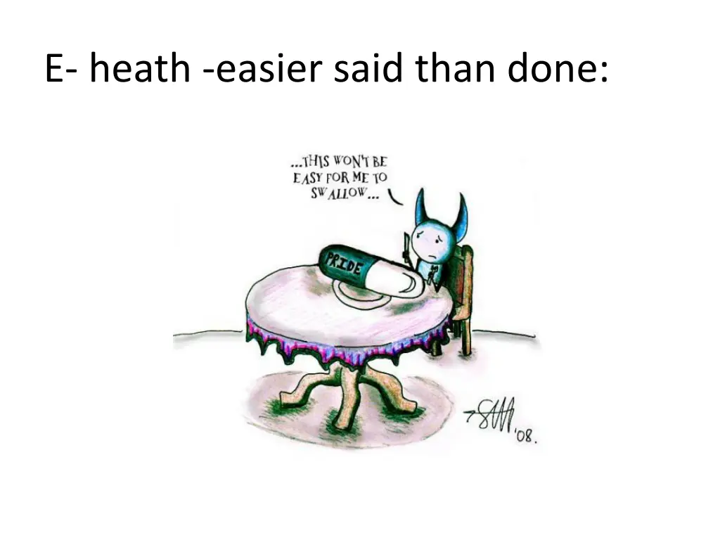 e heath easier said than done