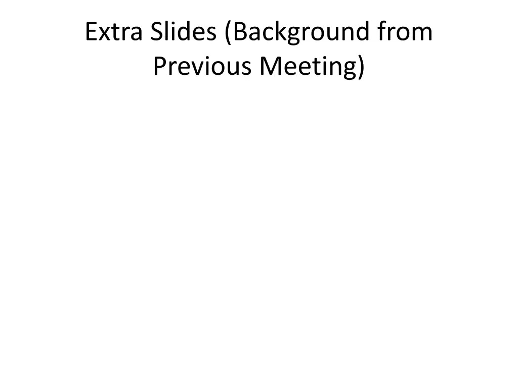 extra slides background from previous meeting