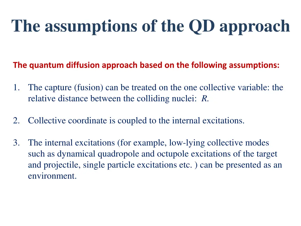 the assumptions of the qd approach