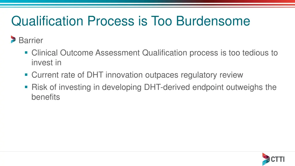 qualification process is too burdensome