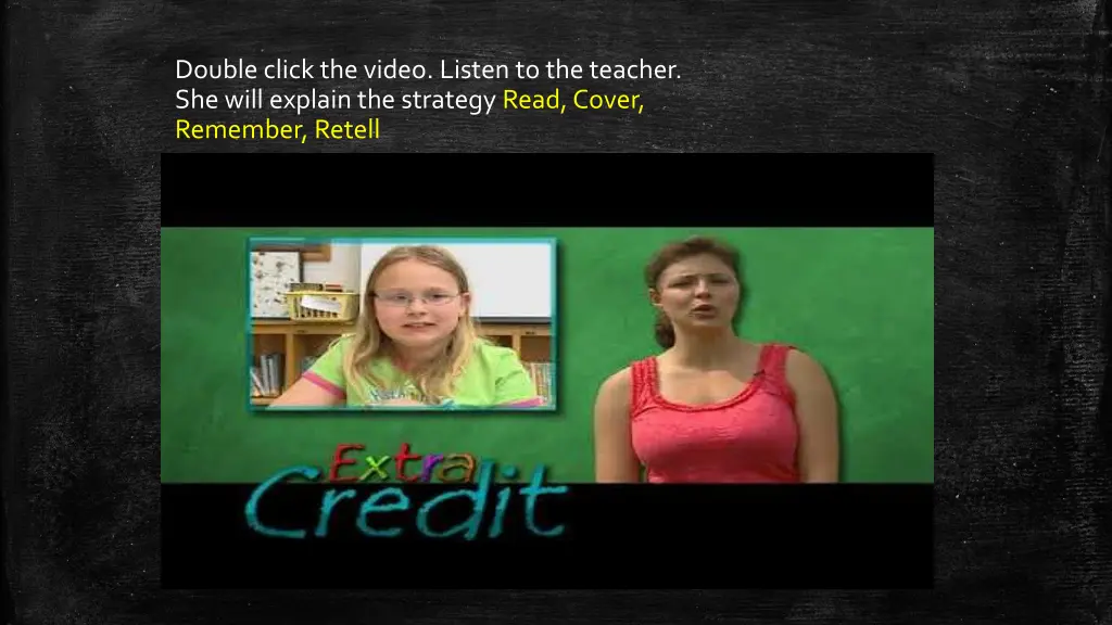 double click the video listen to the teacher