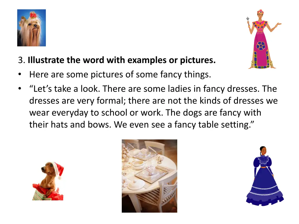 3 illustrate the word with examples or pictures