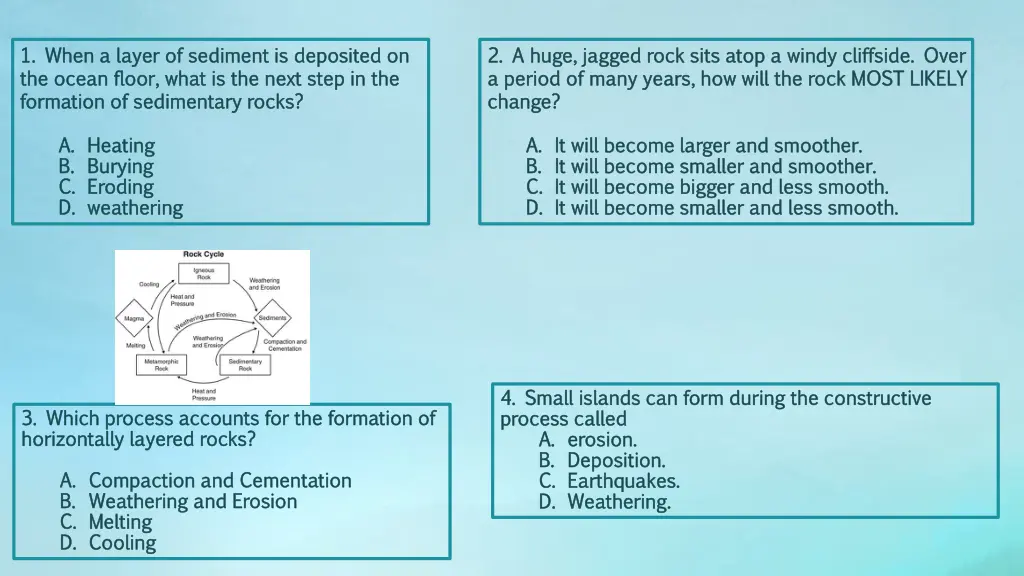 1 when a layer of sediment is deposited on 1 when