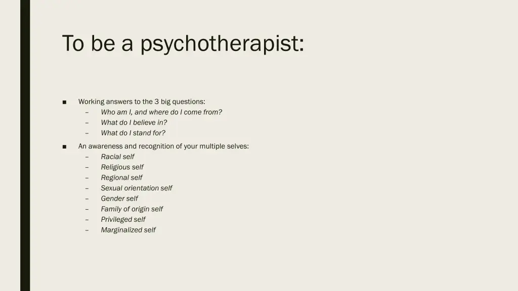 to be a psychotherapist