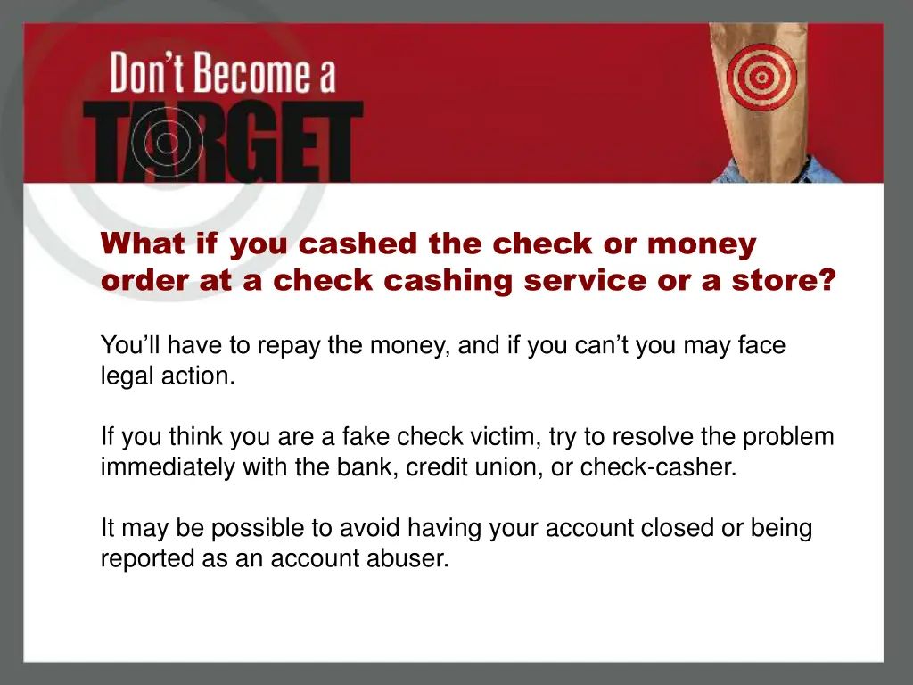 what if you cashed the check or money order