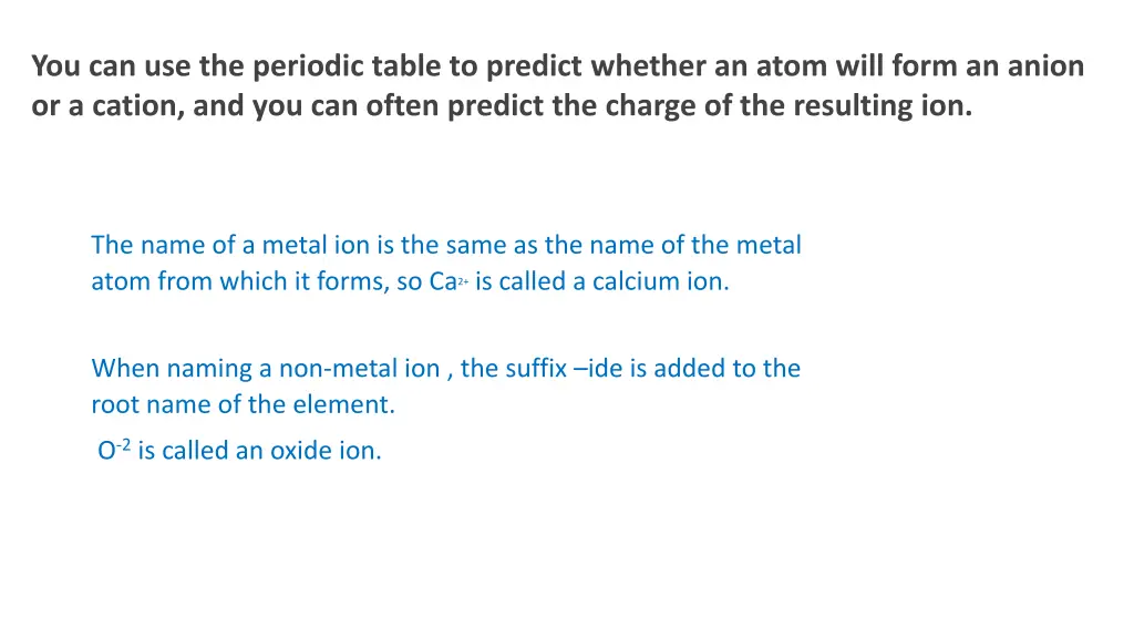 you can use the periodic table to predict whether