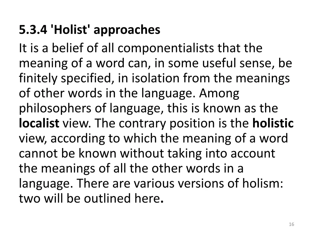 5 3 4 holist approaches it is a belief