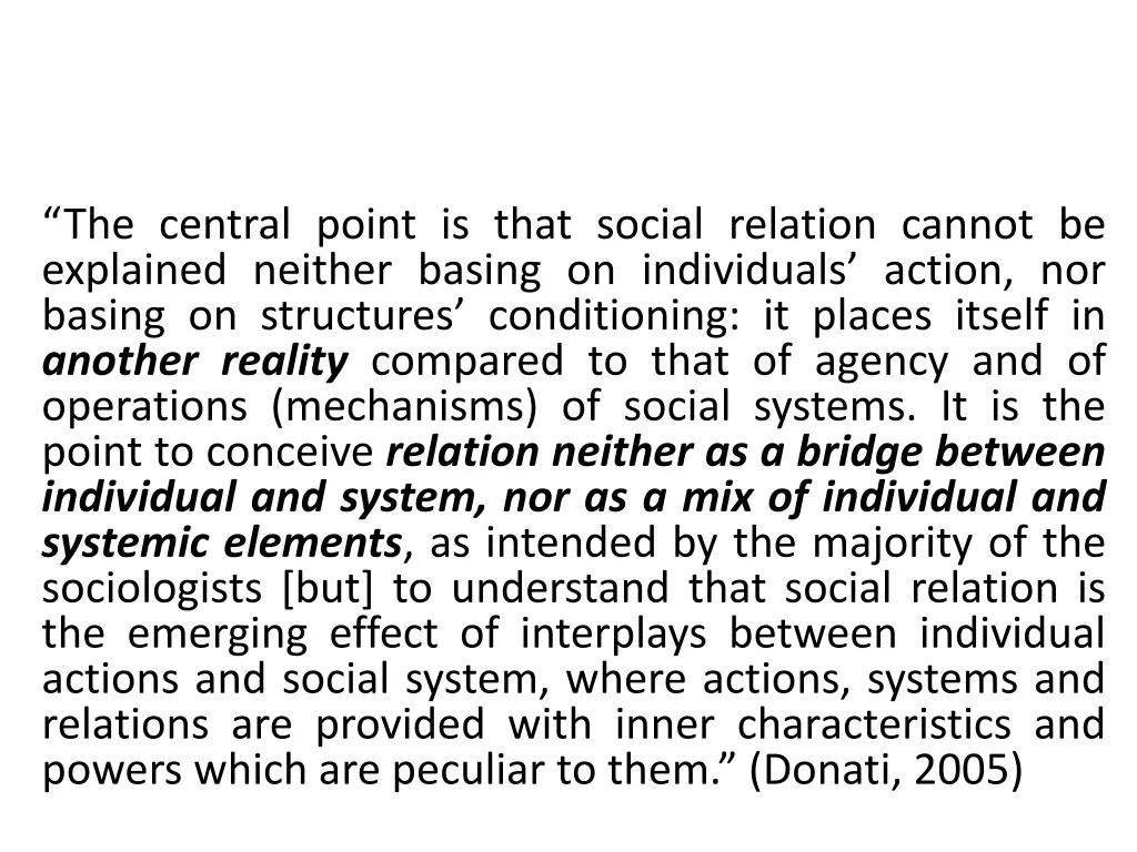 the central point is that social relation cannot