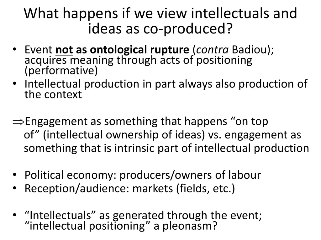 what happens if we view intellectuals and ideas