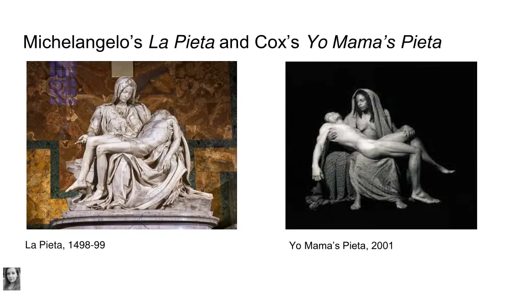 michelangelo s la pieta and cox s yo mama s pieta