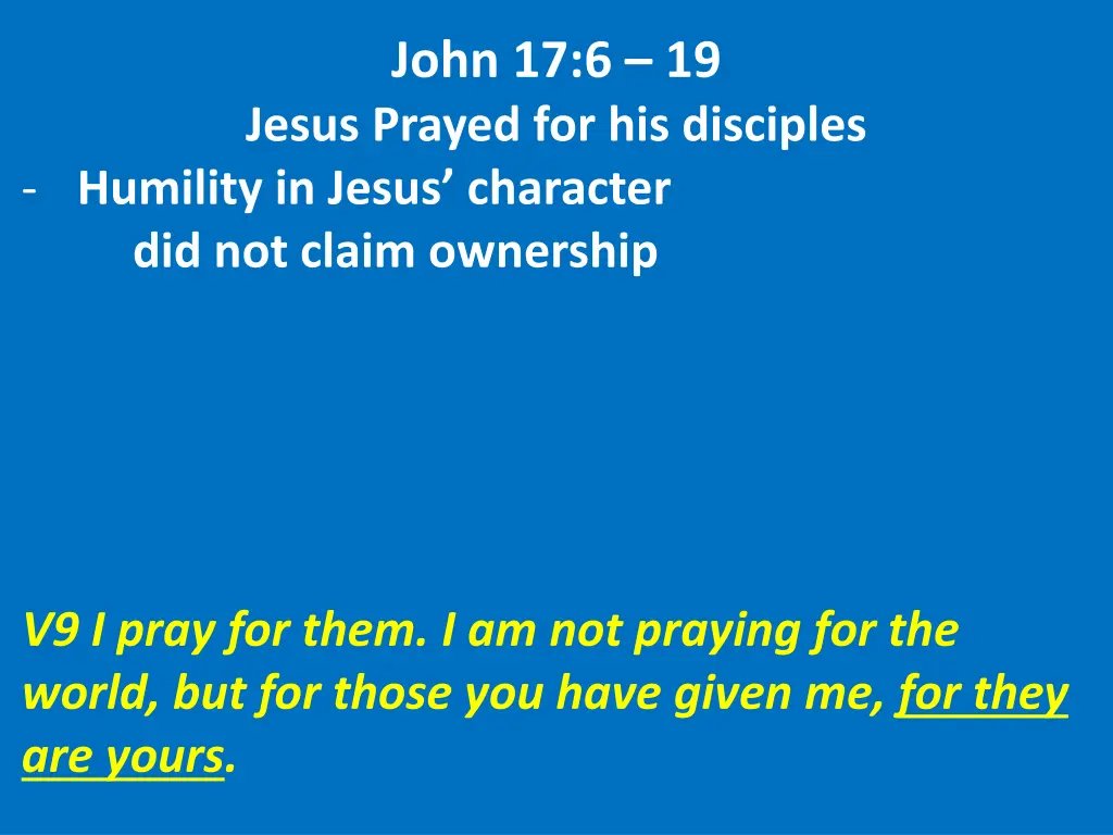 john 17 6 19 jesus prayed for his disciples 3