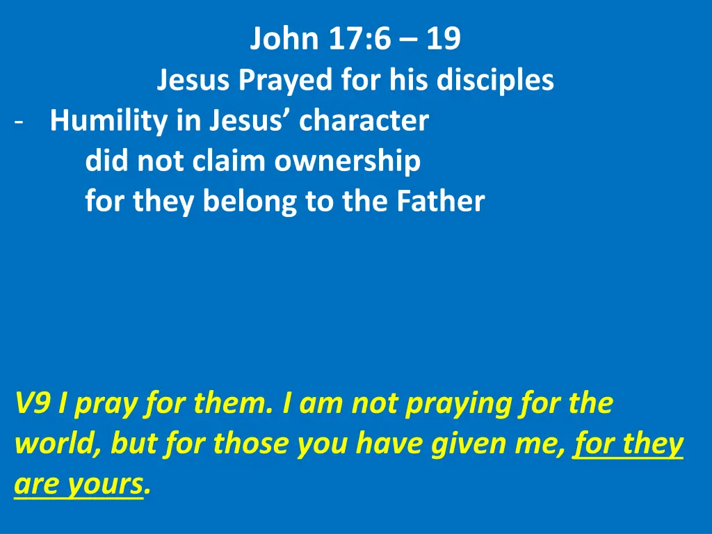 john 17 6 19 jesus prayed for his disciples 4