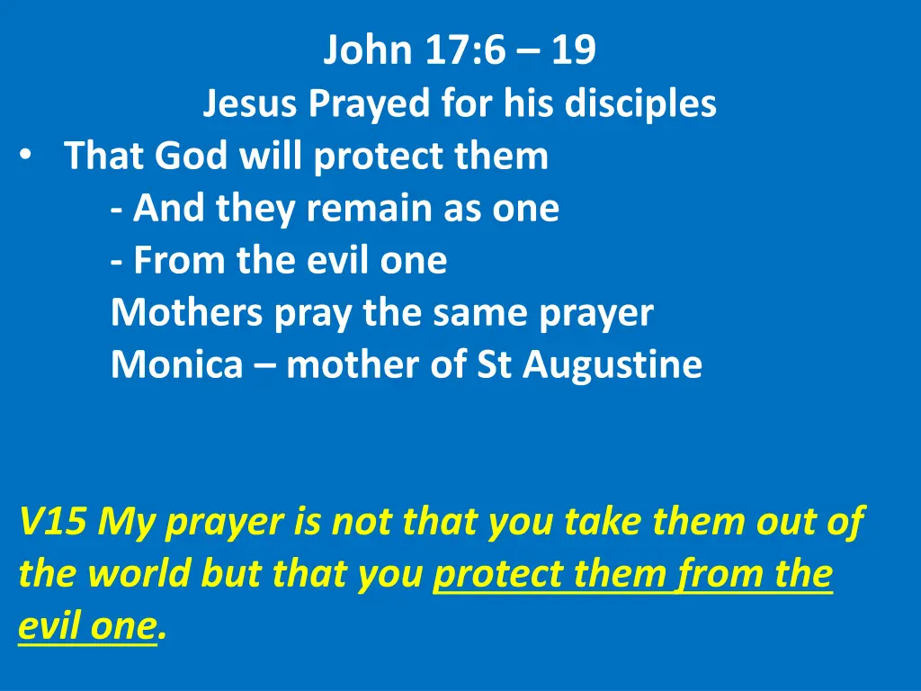 john 17 6 19 jesus prayed for his disciples that 10