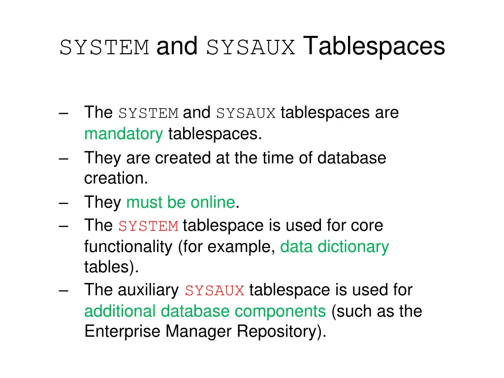 system and sysaux tablespaces