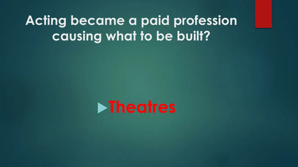 acting became a paid profession causing what