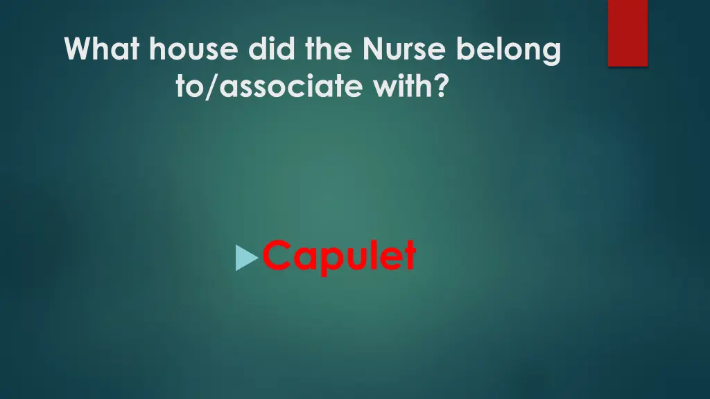 what house did the nurse belong to associate with