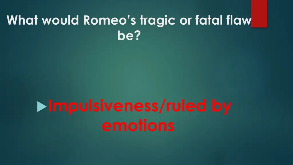 what would romeo s tragic or fatal flaw be