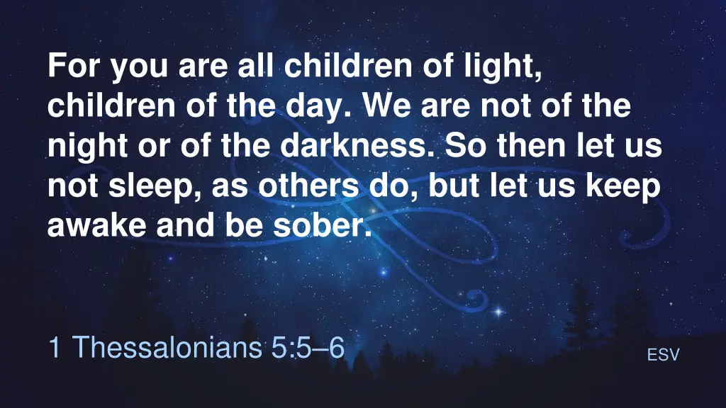 for you are all children of light children