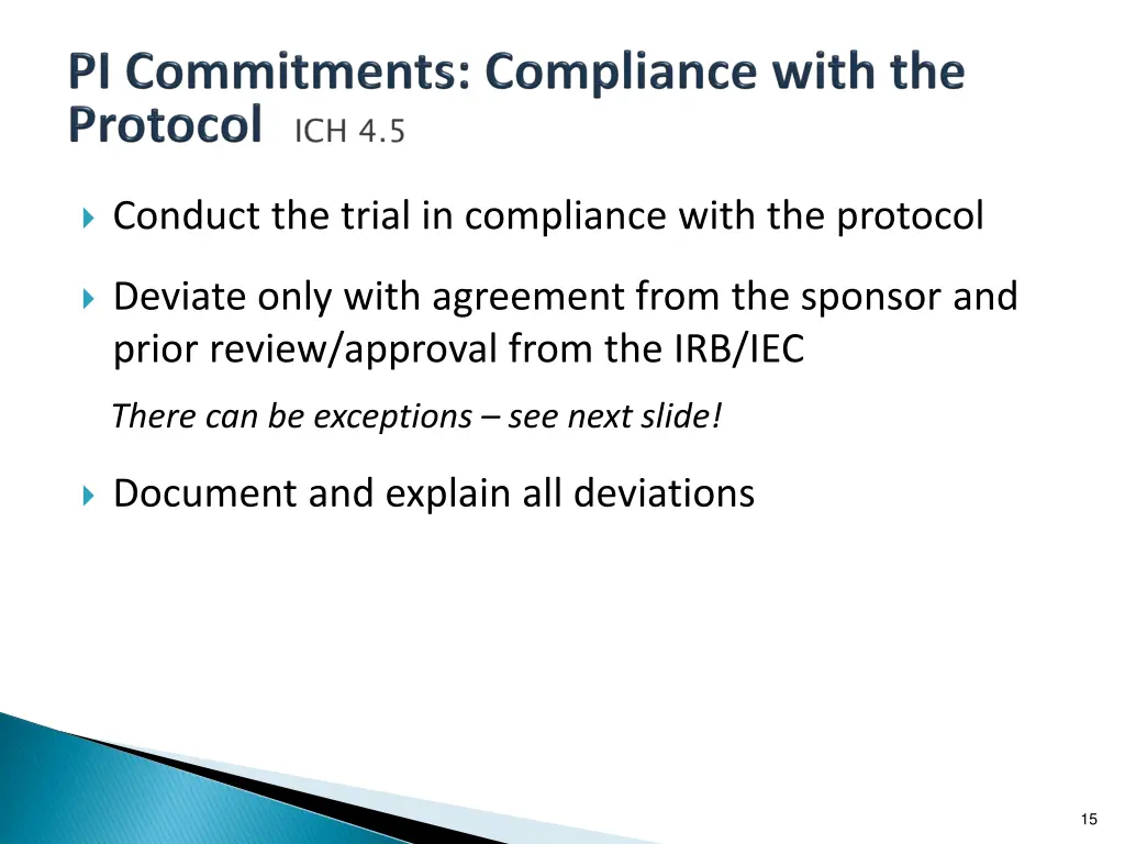 conduct the trial in compliance with the protocol