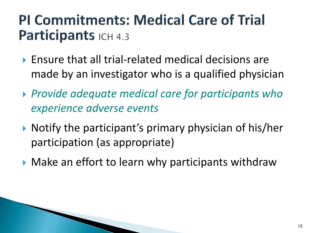 ensure that all trial related medical decisions