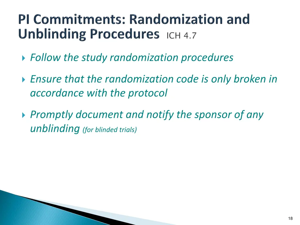 follow the study randomization procedures