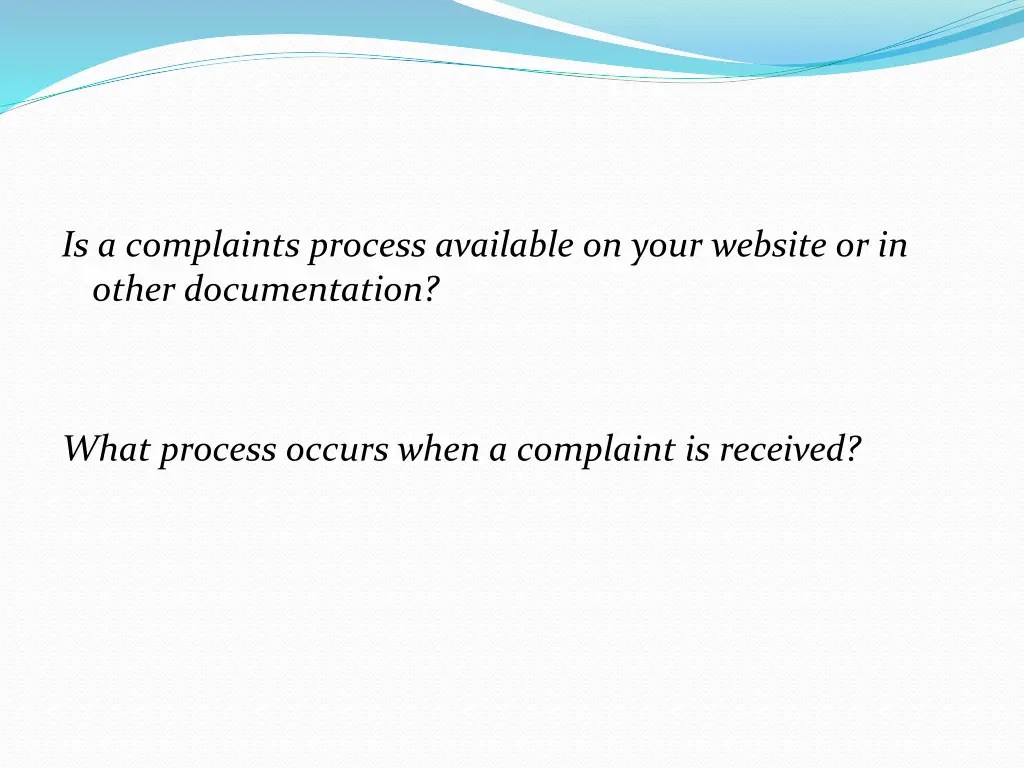 is a complaints process available on your website