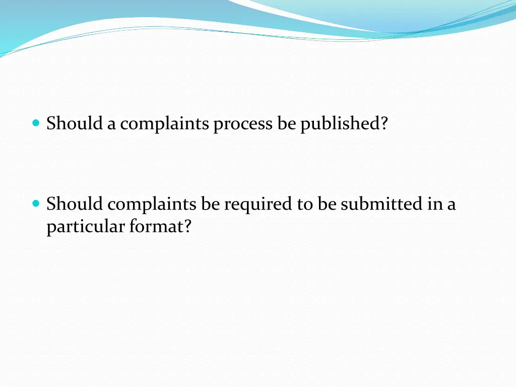 should a complaints process be published